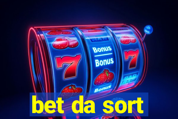 bet da sort